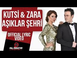 Kutsi & Zara – Aşıklar Şehri :  Şarki sözleri yeni klip